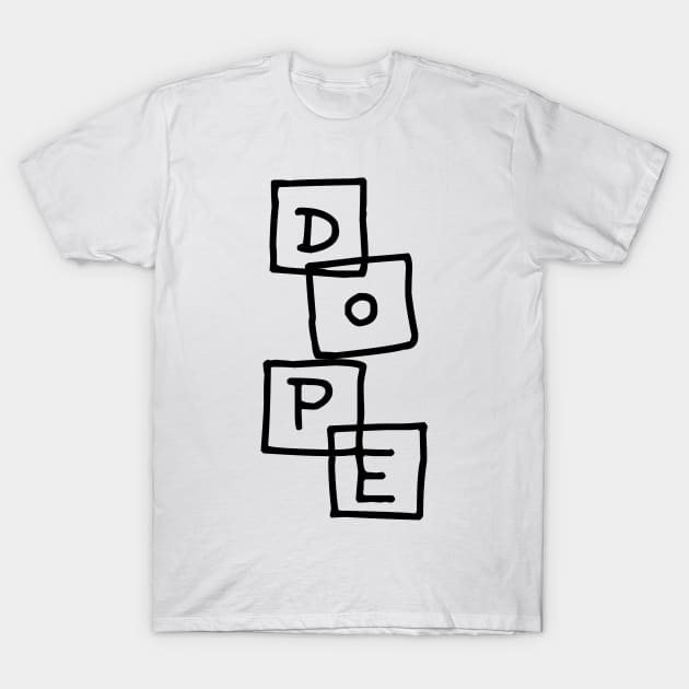 DOPE T-Shirt by SmartCraftCo